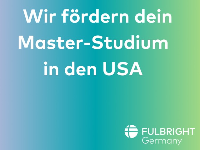 Bewerbungsschluss: Fulbright-Studienstipendium 2026-27
