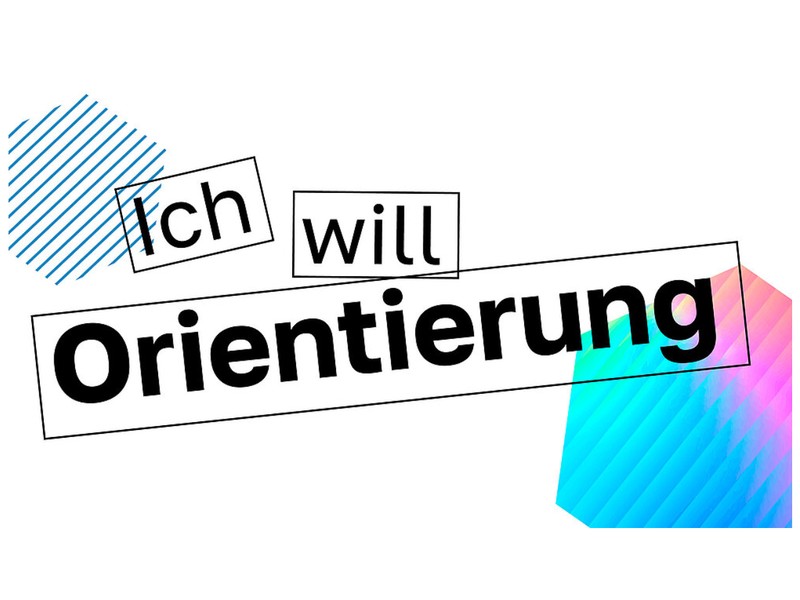 Grafik mit Schriftzug "Ich will Orientierung".