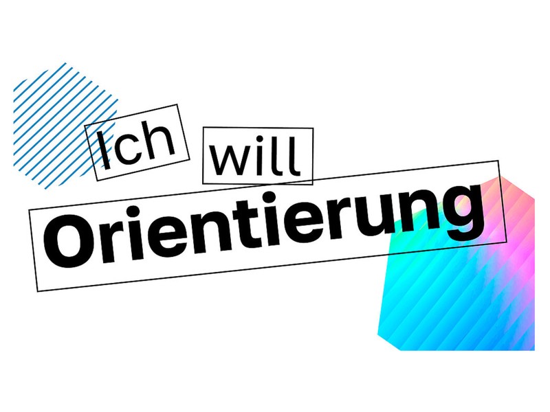 Grafik mit Schriftzug "Ich will Orientierung".