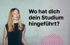 Wo hat dich dein Studium hingeführt?
