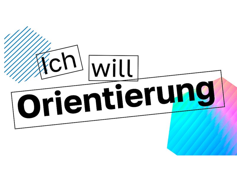 Grafik mit Schriftzug "Ich will Orientierung".
