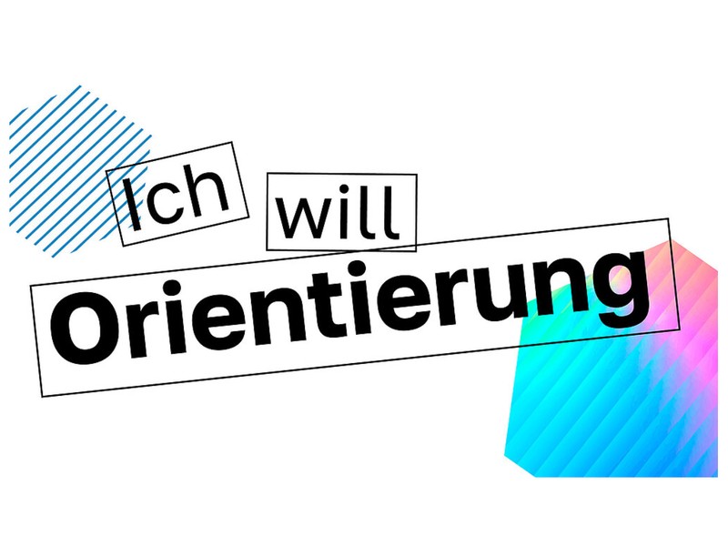 Grafik mit Schriftzug "Ich will Orientierung".